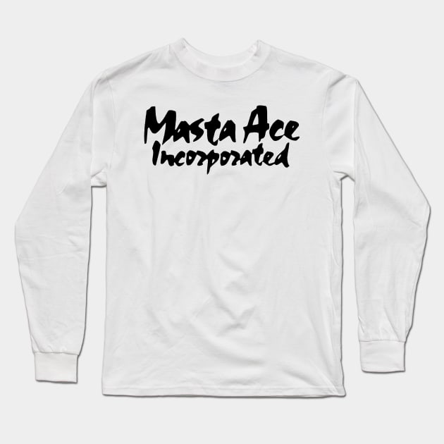 Masta Ace Incorporated Long Sleeve T-Shirt by StrictlyDesigns